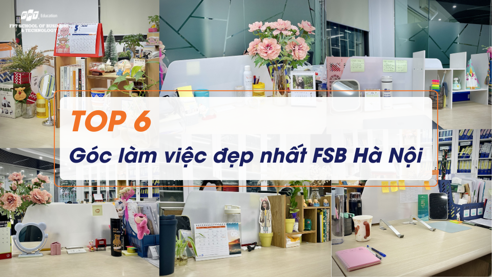 Series những góc làm việc đẹp nhất FSB HN