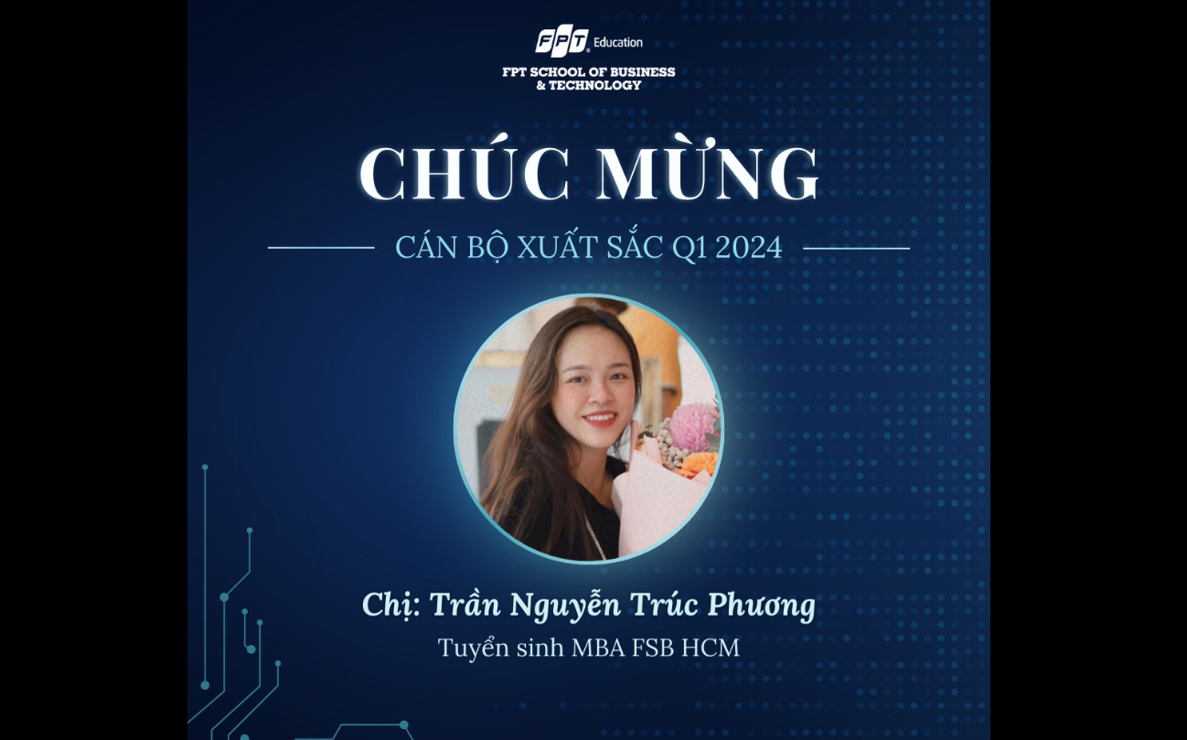 [Top13Q1.2024] Trần Nguyễn Trúc Phương: Luôn phấn đấu và chia sẻ thành công cùng nhau!