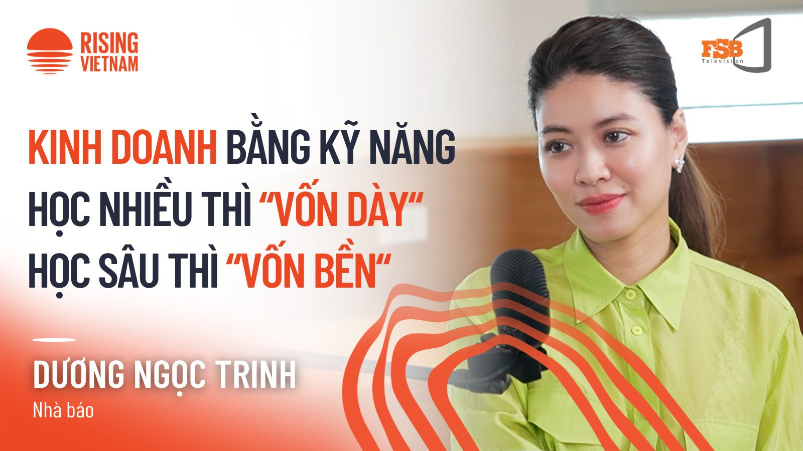 Nhà báo Dương Ngọc Trinh, FSB-MBA Alumni, khách mời đặc biệt trong tập mới của Rising Vietnam Podcast