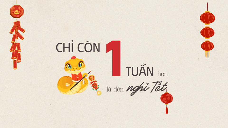 Còn hơn một tuần nữa là nghỉ Tết!