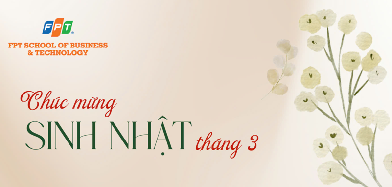 Chúc Mừng Sinh Nhật Đặc Biệt Tháng 3!