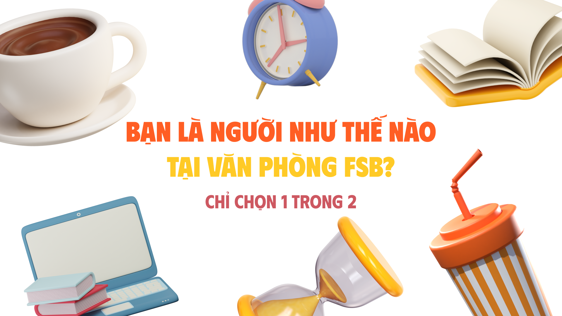 Bạn là kiểu người nào tại FSB?