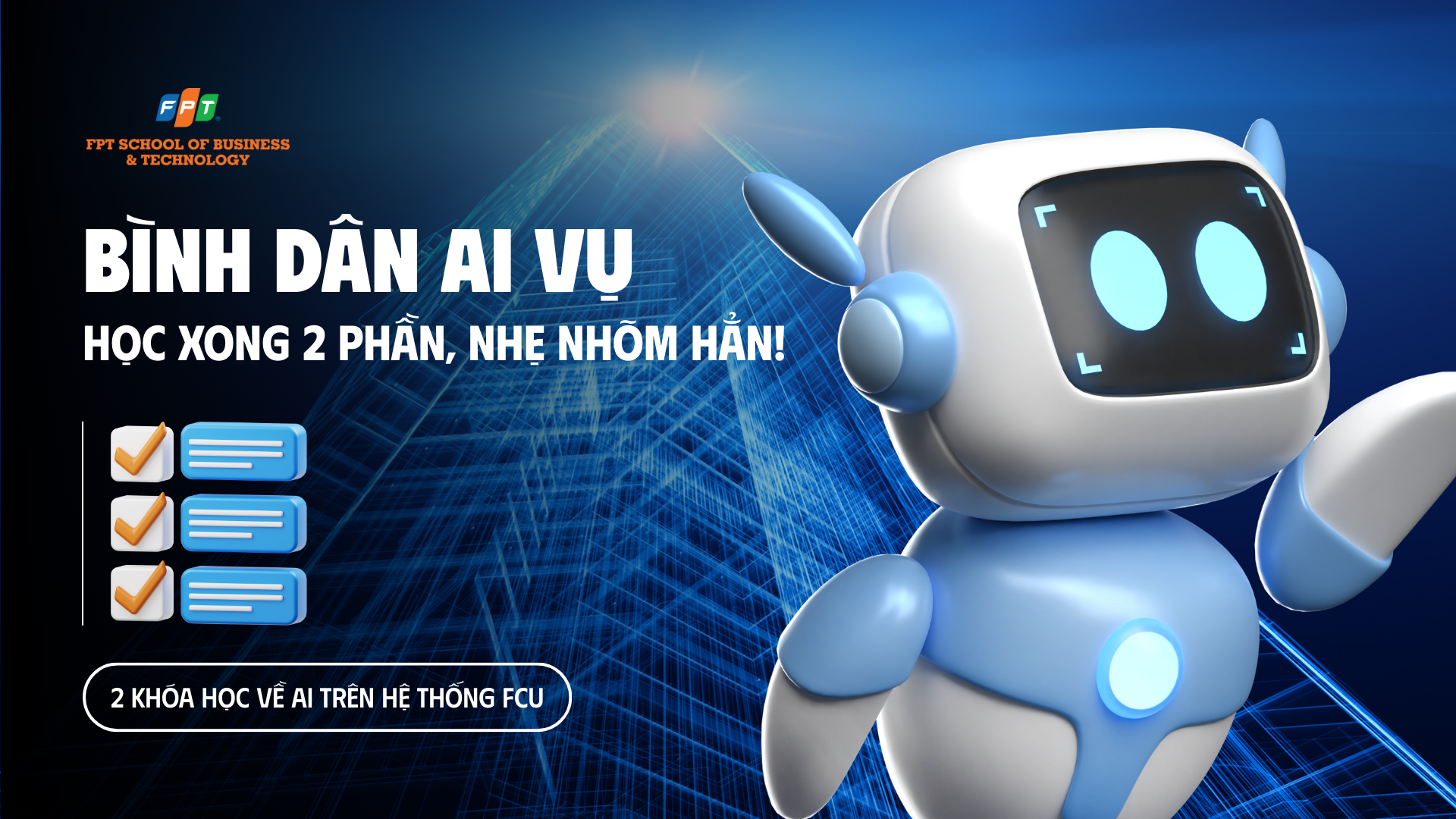 Bình dân AI vụ – Học xong 2 phần, nhẹ nhõm hẳn!