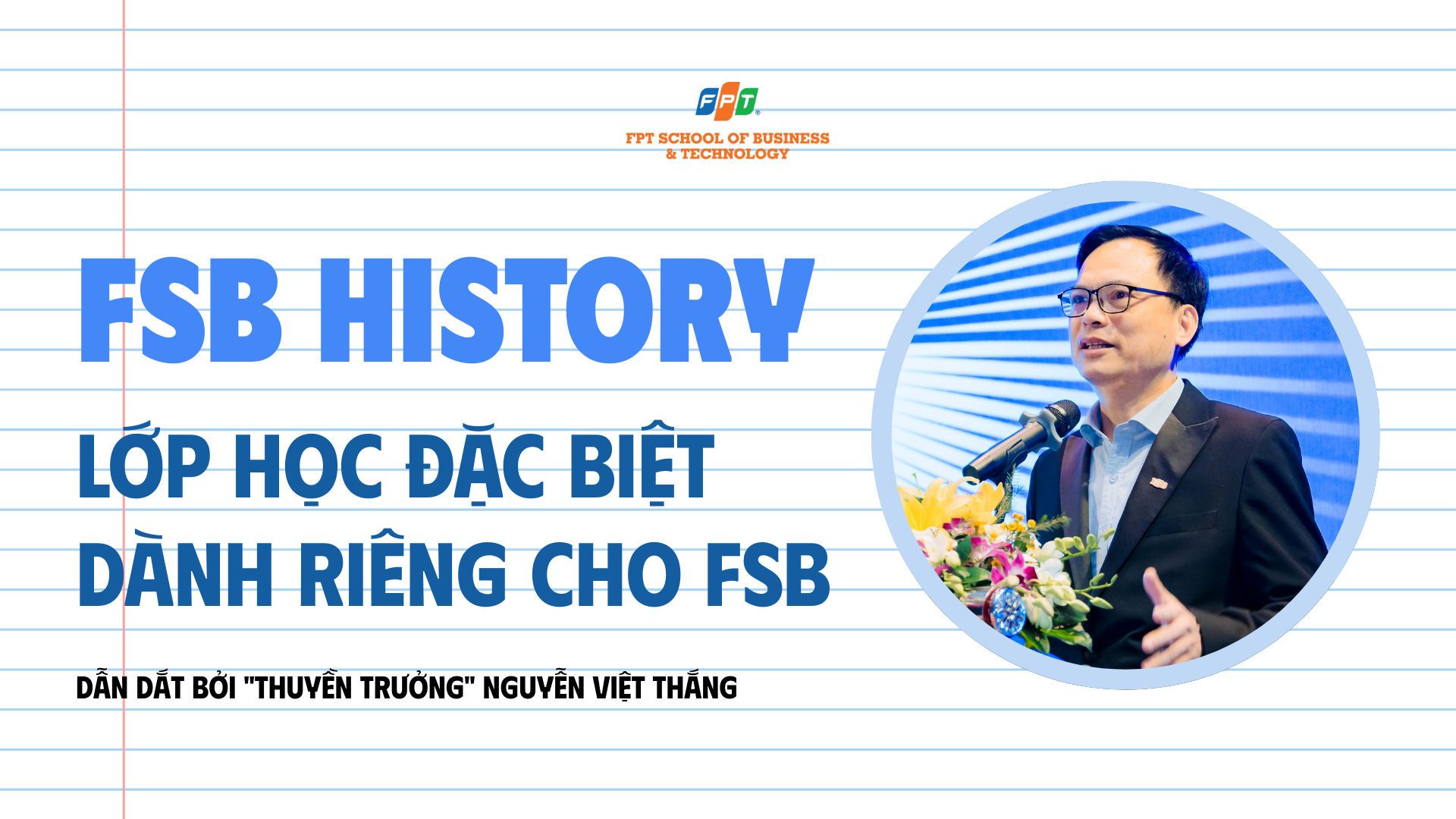 FSB History – Lớp học đặc biệt dành riêng cho FSB