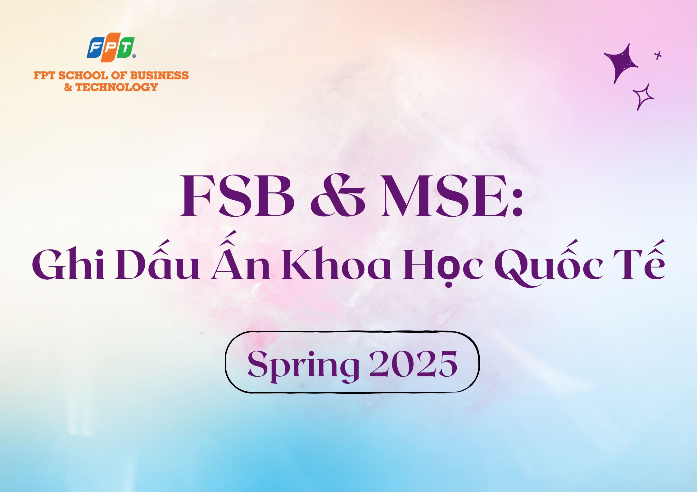 FSB & MSE ghi danh trên “đấu trường” khoa học quốc tế SP25