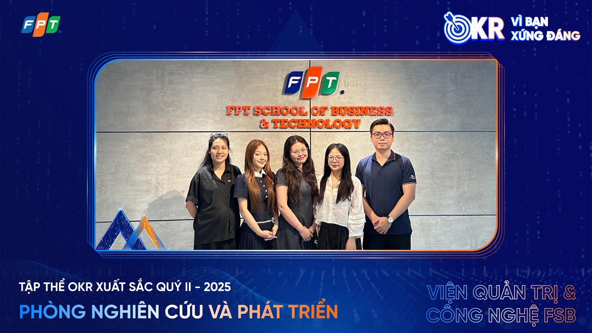 Chúc mừng R&D HO FSB dành giải tập thể xuất sắc nhà FPT ghi dấu ấn nửa đầu chặng đua 2025
