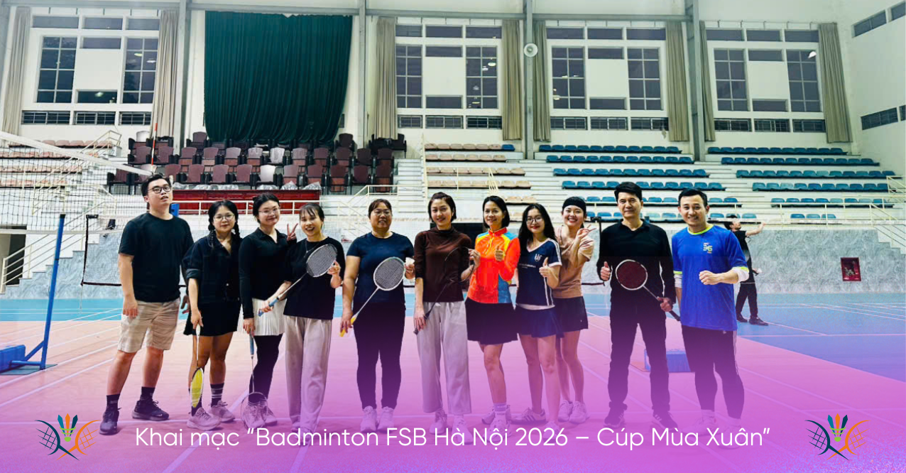 Chính thức Khai mạc “Badminton FSB Hà Nội 2026 – Cúp Mùa Xuân”