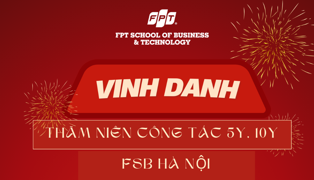 [Hà Nội] 5 năm – 10 năm: Cảm ơn vì đã chọn đồng hành cùng FSB.