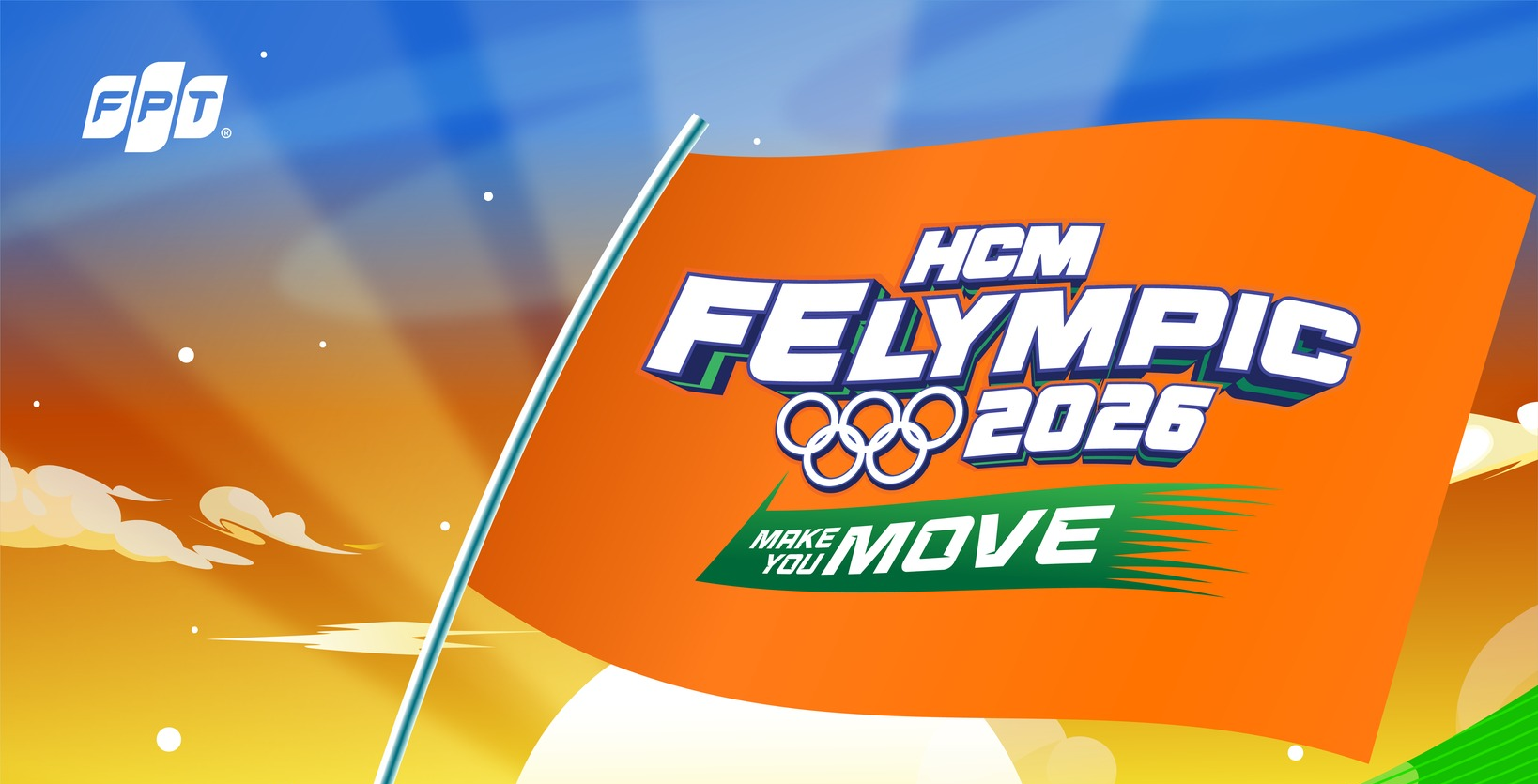 Hội thao HCM FELYMPIC 2026 – “MAKE YOU MOVE” chính thức khởi động!