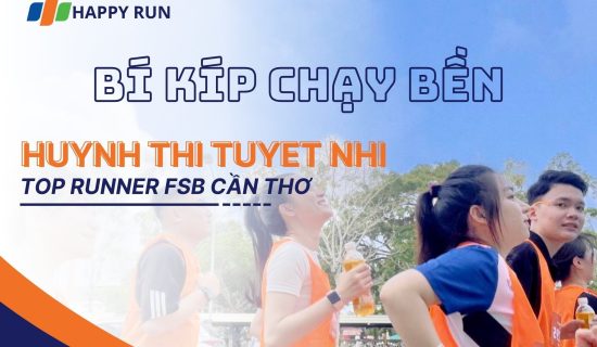 [Interview] Chia sẻ “Bí kíp chạy bền” từ Top Runner FSB Cần Thơ.