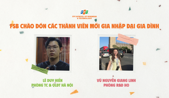 Thêm người, thêm vui – FSB chào đón các thành viên mới gia nhập đại gia đình