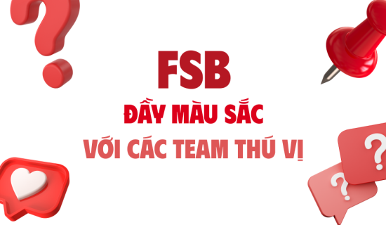 FSB đầy màu sắc với các team thú vị