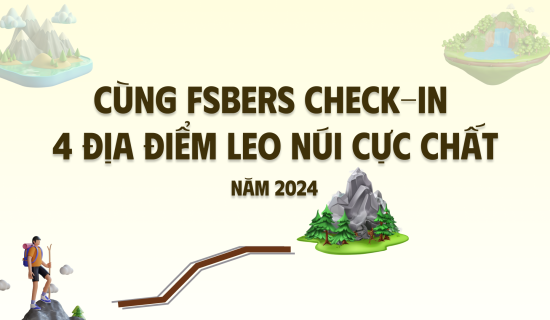 Cùng FSBers check-in 4 địa điểm leo núi cực chất 2024