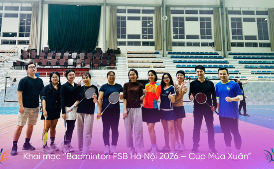 Chính thức Khai mạc “Badminton FSB Hà Nội 2026 – Cúp Mùa Xuân”