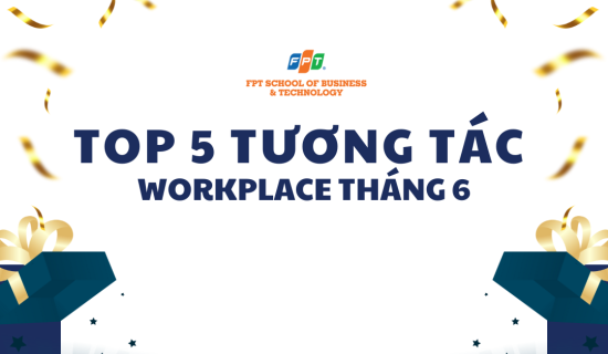 Top 5 gương mặt “làm nóng” Workplace tháng 6/2025