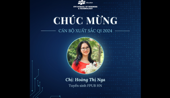 [Top13 Q1.2024] Hoàng Thị Nga: Siêu nhân vượt mọi thách thức của FPUB