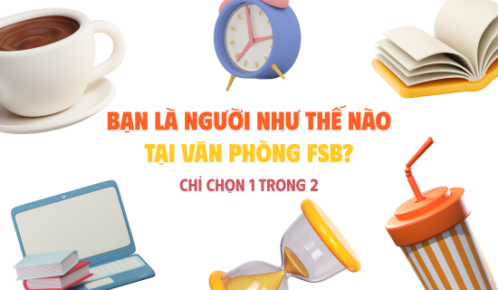 Bạn là kiểu người nào tại FSB?