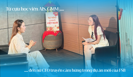 An Tổng – từ cựu học viên AIS, GMM đến nữ CEO truyền cảm hứng trong dự án mới của FSB