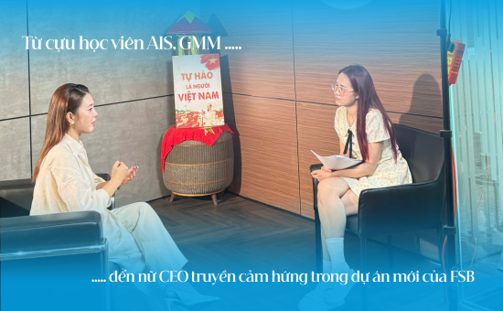An Tổng – từ cựu học viên AIS, GMM đến nữ CEO truyền cảm hứng trong dự án mới của FSB