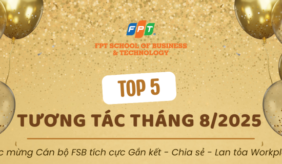 Chúc mừng Top 5 FSBer: “Về đích” ấn tượng trên đường đua Workplace tháng 8