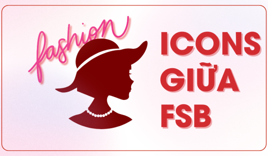 FSB fashion icons giữa làng giáo FSB