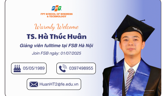 FSB Hà Nội “nạp năng lượng mới” – Đón chào TS. Hà Thúc Huân gia nhập đội ngũ GV fulltime!