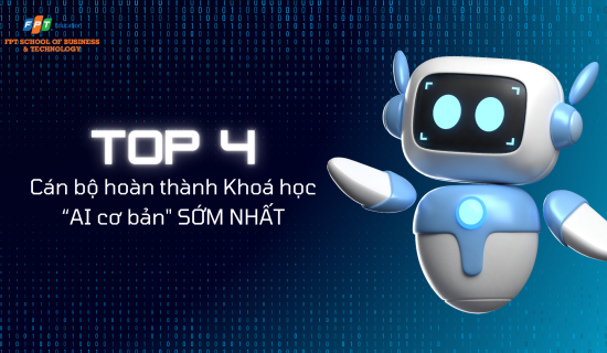 Chúc mừng những cán bộ đầu tiên hoàn thành khoá học “AI cơ bản”