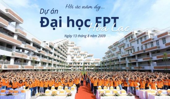 [Sử ký FSB] Chút hồi ức về dự án Đại học FPT Hoà Lạc năm ấy