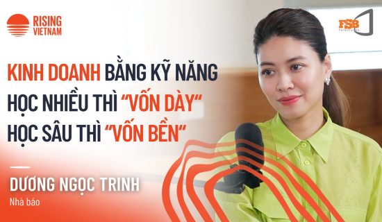 Nhà báo Dương Ngọc Trinh, FSB-MBA Alumni, khách mời đặc biệt trong tập mới của Rising Vietnam Podcast